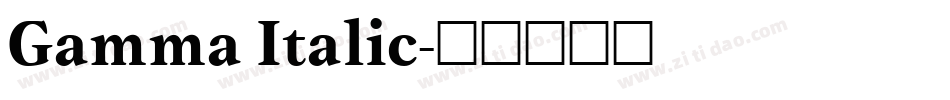 Gamma Italic字体转换